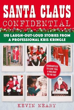 portada Santa Claus Confidential: 150 Laugh-Out-Loud Stories from a Professional Kris Kringle (en Inglés)