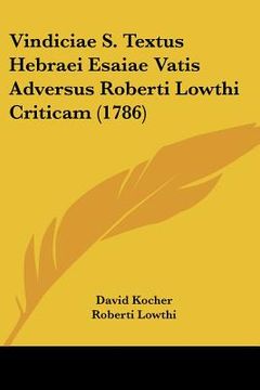portada vindiciae s. textus hebraei esaiae vatis adversus roberti lowthi criticam (1786) (en Inglés)
