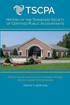portada History of the Tennessee Society of Certified Public Accountants: Volume II: 1978-2014