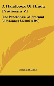portada a handbook of hindu pantheism v1: the panchadasi of sreemut vidyaranya swami (1899) (en Inglés)