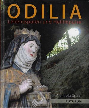 portada Odilia: Lebensspuren und Heilimpulse. Michaela Spaar (en Alemán)