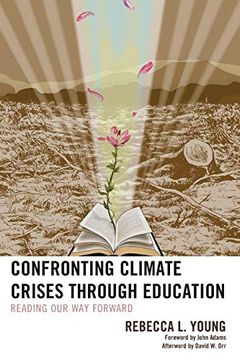 portada Confronting Climate Crises Through Education: Reading our way Forward (Ecocritical Theory and Practice) 