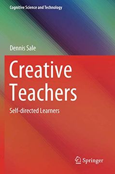 portada Creative Teachers: Self-Directed Learners (Cognitive Science and Technology) (in English)