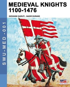 portada Medieval knights 1100-1476. Ediz. illustrata: Volume 1 (Soldiers, weapons & uniforms. MED)
