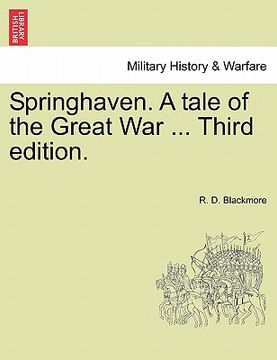 portada springhaven. a tale of the great war ... third edition. (in English)