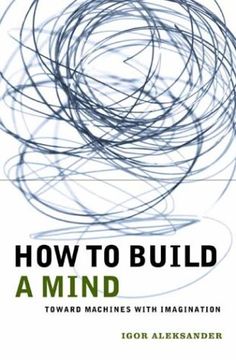 portada How to Build a Mind: Toward Machines With Imagination (Maps of the Mind) (en Inglés)