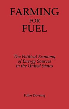 portada Farming for Fuel: The Political Economy of Energy Sources in the United States (in English)