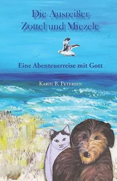portada Die Ausreißer Zottel und Miezele: Eine Abenteuerreise mit Gott (in German)
