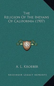 portada the religion of the indians of california (1907) (in English)