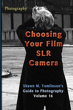 portada Photography: Choosing Your Film slr (en Inglés)