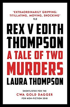 portada Rex v Edith Thompson: A Tale of Two Murders (Paperback) (en Inglés)