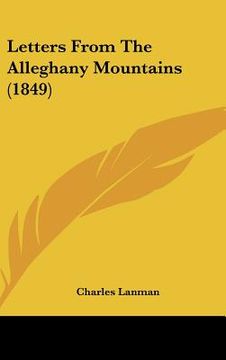 portada letters from the alleghany mountains (1849) (en Inglés)