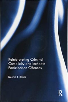 portada Reinterpreting Criminal Complicity and Inchoate Participation Offences (en Inglés)