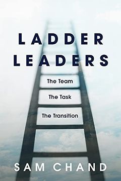 portada Ladder Leaders: The Team, the Task, the Transition (in English)