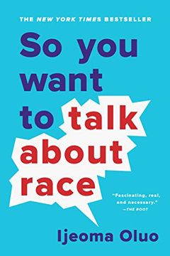 portada So you Want to Talk About Race (en Inglés)