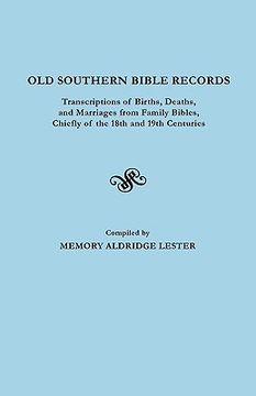 portada old southern bible records. transcriptions of births, deaths, and marriages from family bibles, chiefly of the 18th and 19th centuries (in English)