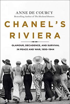 portada Chanel's Riviera: Glamour, Decadence, and Survival in Peace and War, 1930-1944 