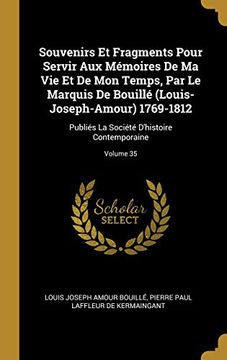 portada Souvenirs Et Fragments Pour Servir Aux Mémoires de Ma Vie Et de Mon Temps, Par Le Marquis de Bouillé (en Francés)