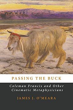 portada Passing the Buck: Coleman Francis and Other Cinematic Metaphysicians (en Inglés)