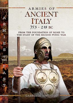 portada Armies of Ancient Italy 753-218 BC: From the Foundation of Rome to the Start of the Second Punic War (en Inglés)