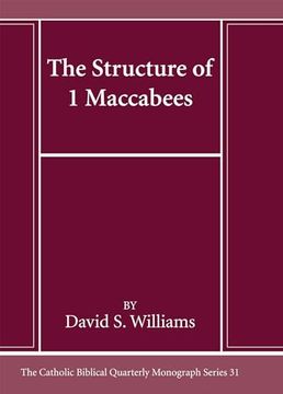 portada The Structure of 1 Maccabees (Catholic Biblical Quarterly Monograph)