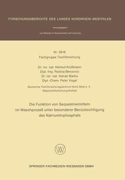 portada Die Funktion Von Sequestriermitteln Im Waschprozeß Unter Besonderer Berücksichtigung Des Natriumtriphosphats (en Alemán)