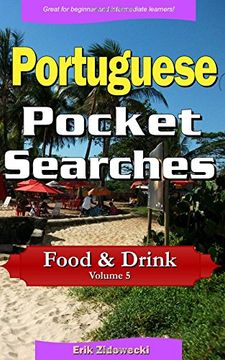 portada Portuguese Pocket Searches - Food & Drink - Volume 5: A set of word search puzzles to aid your language learning (Pocket Languages)