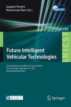 portada Future Intelligent Vehicular Technologies: First International Conference, Future 5v 2016, Porto, Portugal, September 15, 2016, Revised Selected Paper (in English)