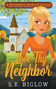 portada Love thy Neighbor (5) (Reverend Margot Quade Cozy Mysteries) 