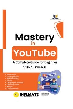 portada Mastery in Youtube: A Complete Guide for Beginner (en Inglés)