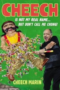 portada Cheech Is Not My Real Name: ...But Don't Call Me Chong