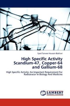 portada high specific activity scandium-47, copper-64 and gallium-68 (en Inglés)