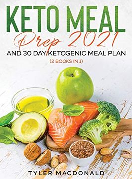 portada Keto Meal Prep 2021 and 30-Day Ketogenic Meal Plan (2 Books in 1) (in English)