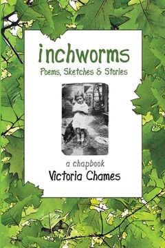 portada INCHWORMS - Poems, Sketches, and Stories: A Chapbook (in English)
