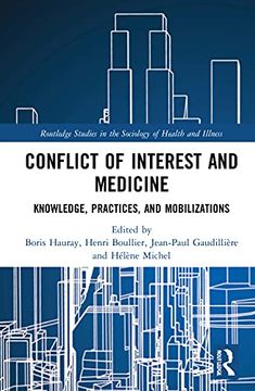portada Conflict of Interest and Medicine: Knowledge, Practices, and Mobilizations (Routledge Studies in the Sociology of Health and Illness) (in English)