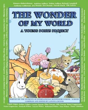 portada The Wonder of My World: A Young Poets Project (en Inglés)