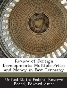 portada Review of Foreign Developments: Multiple Prices and Money in East Germany (en Inglés)