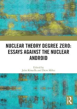 portada Nuclear Theory Degree Zero: Essays Against the Nuclear Android (Angelaki: New Work in the Theoretical Humanities) (en Inglés)