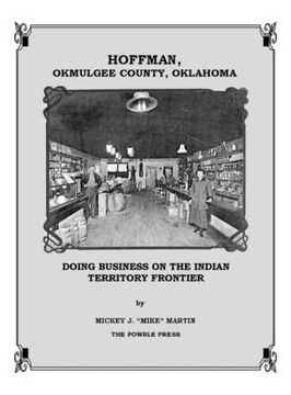 portada Hoffman, Okmulgee County, Oklahoma: Doing Business on the Indian Territory Frontier (en Inglés)
