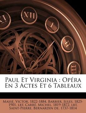 portada Paul Et Virginia: Opéra En 3 Actes Et 6 Tableaux (in French)