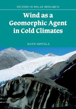 portada wind as a geomorphic agent in cold climates (en Inglés)
