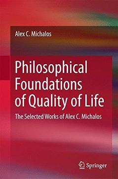 portada Philosophical Foundations of Quality of Life: The Selected Works of Alex C. Michalos