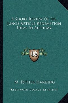 portada a short review of dr. jung's article redemption ideas in alchemy