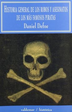 portada Historia General de los Robos y Asesinatos de los más Famosos Piratas
