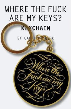 portada Where the Fuck are my Keys? Keychain: (Calligraphuck Funny Novelty Keychain, Stocking Stuffer key Ring Gift) 