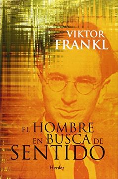 El hombre en busca del sentido último - Viktor E. Frankl