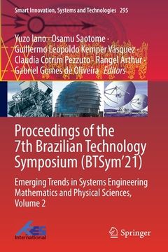 portada Proceedings of the 7th Brazilian Technology Symposium (Btsym'21): Emerging Trends in Systems Engineering Mathematics and Physical Sciences, Volume 2 (en Inglés)