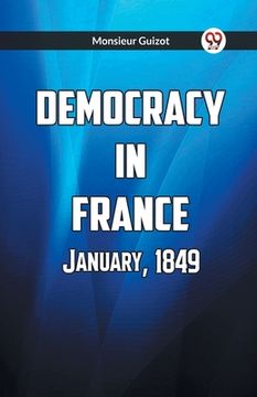 portada Democracy In France January, 1849 (in English)
