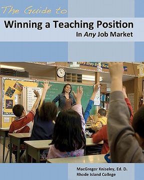 portada the guide to winning a teaching position in any job market (en Inglés)