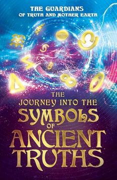 portada The Journey into the Symbols of Ancient Truths